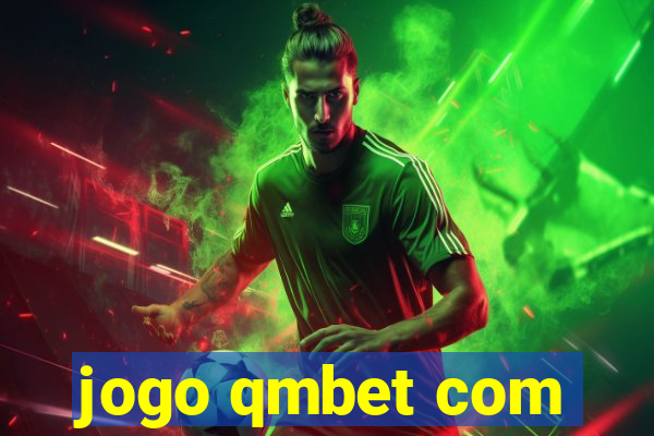 jogo qmbet com